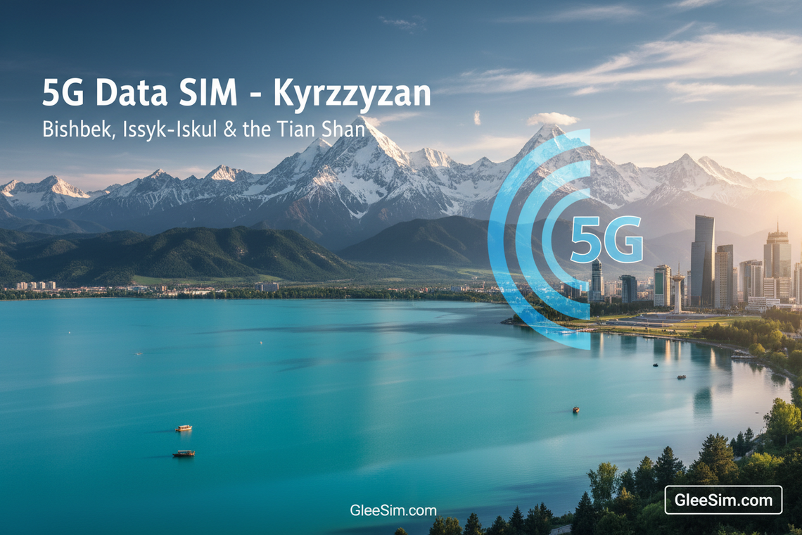 5G Data Sim for Kyrgyzstan  Bishkek, Issyk-Kul & the Tian Shan https://offers.gleesim.com/kyrgyzstan