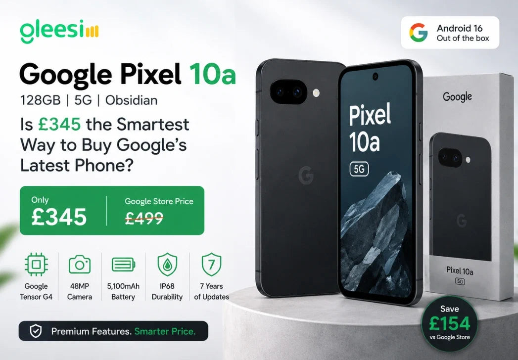 Google Pixel 10a 128GB UK: Is £345 the Smartest Way to Buy Google's Latest Phone?