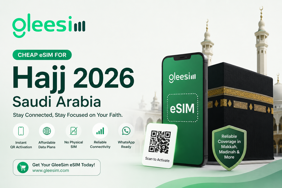 Cheap eSIM for Hajj 2026 Saudi Arabia | Affordable Instant GleeSIM Travel Data - Gleesim.co.uk
