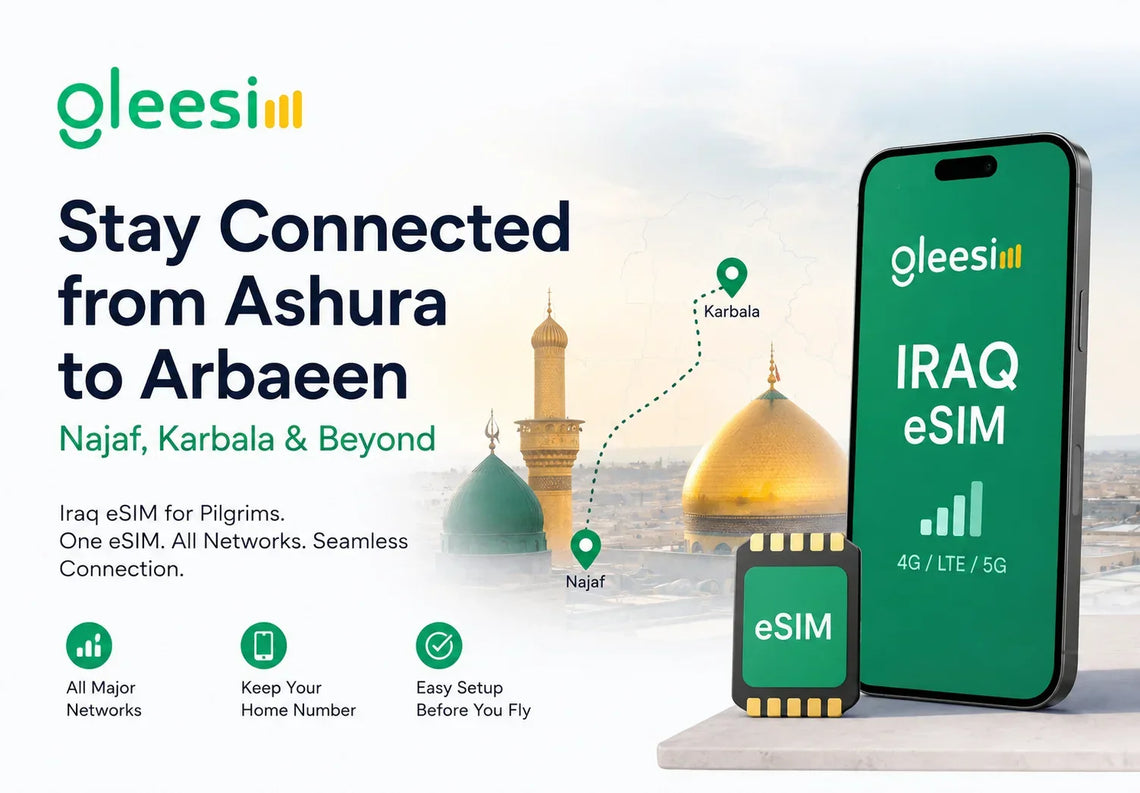 Ashura to Arbaeen: How GleeSim Keeps Pilgrims Connected Across Karbala, Najaf, and Beyond - Gleesim.co.uk