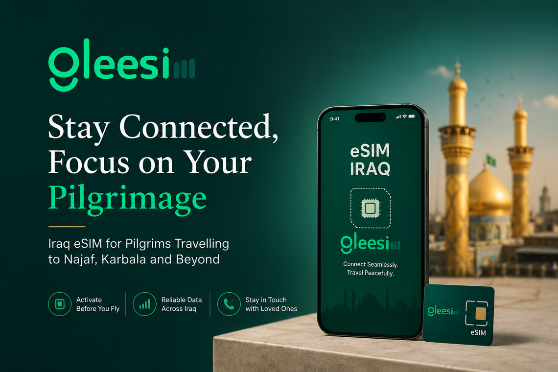 Why Pilgrims Travelling to Karbala Need an Iraq eSIM - Gleesim.co.uk