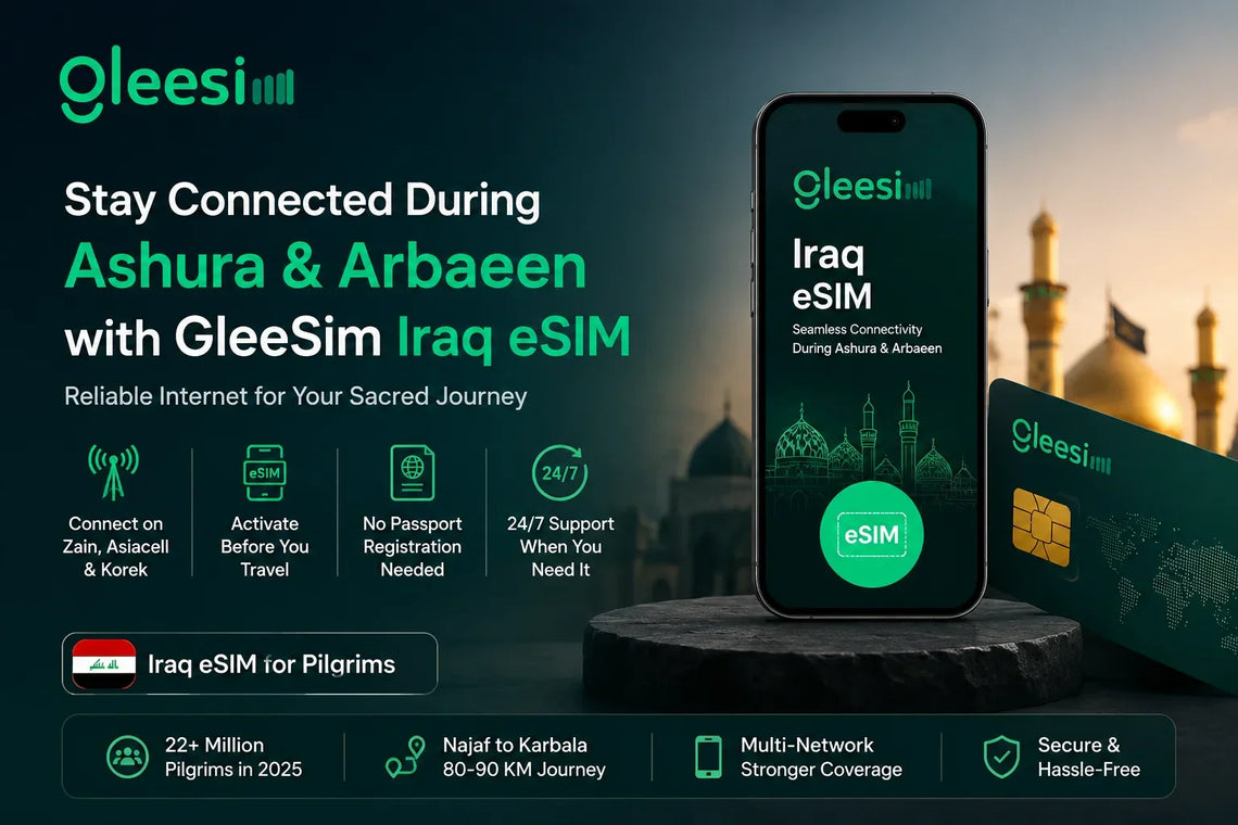 Internet During Ashurah and Arbaeen Why GleeSim Iraq eSIM Is Essential for Pilgrims - Gleesim.co.uk