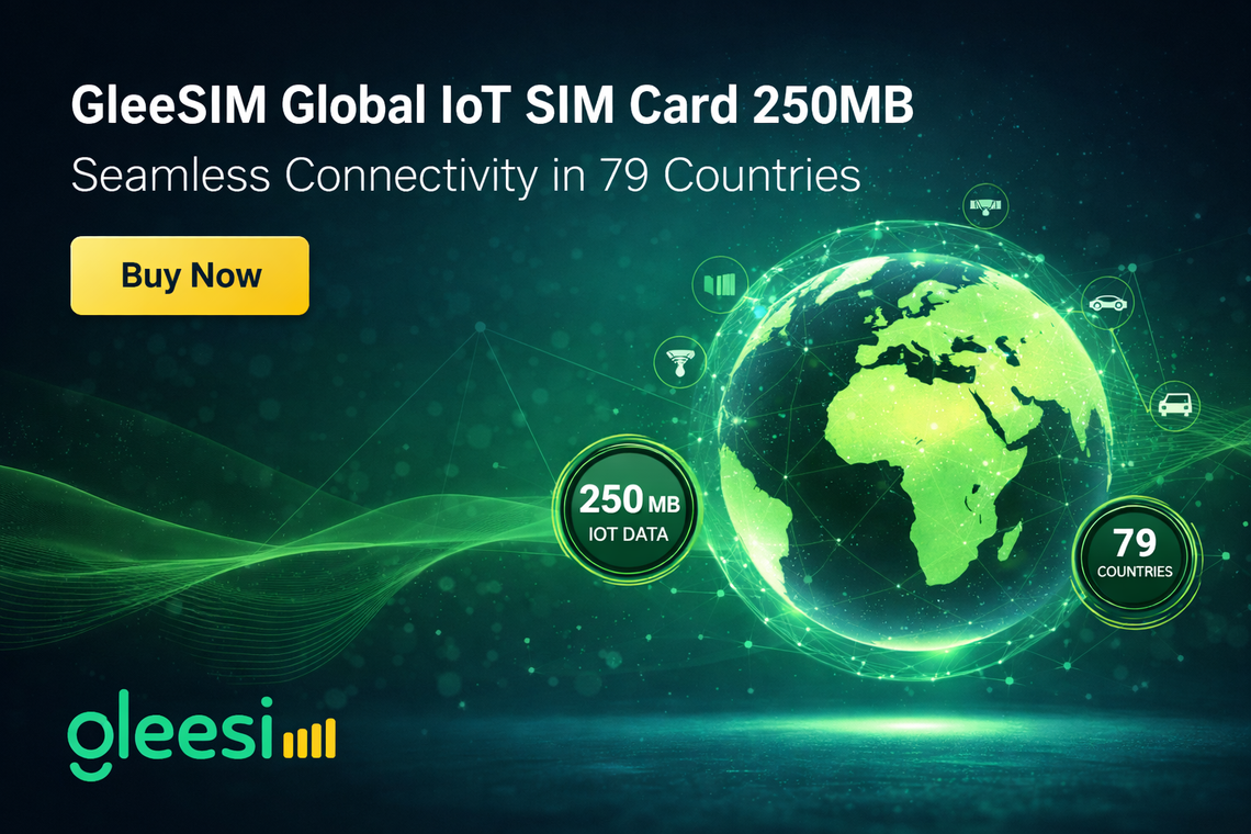 GleeSIM Global IoT SIM Card (250MB): The Ultimate Solution for Worldwide IoT Connectivity - Gleesim.co.uk