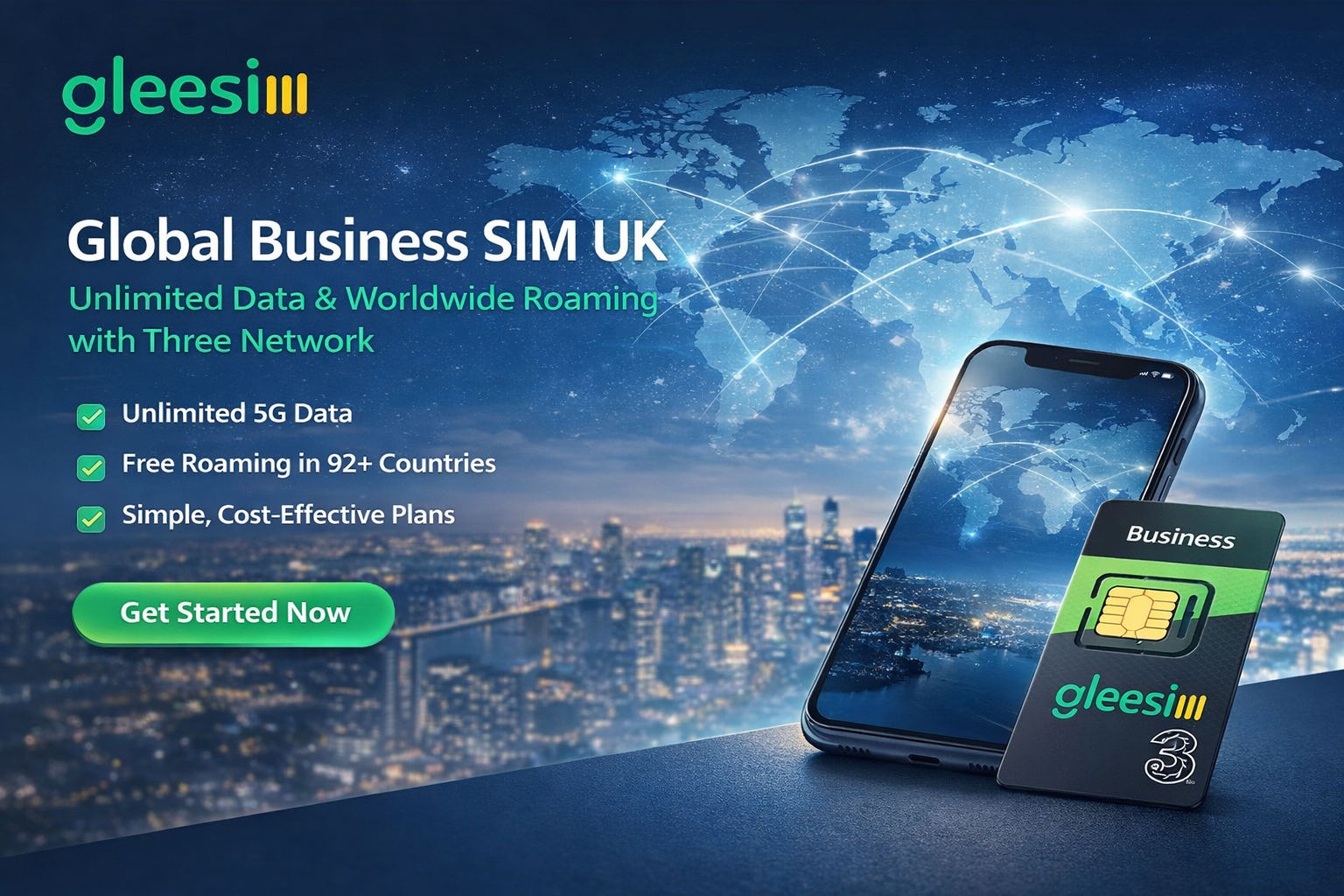 Global Business SIM UK Unlimited Data Worldwide Roaming | GleeSIM- Three Network Plan
