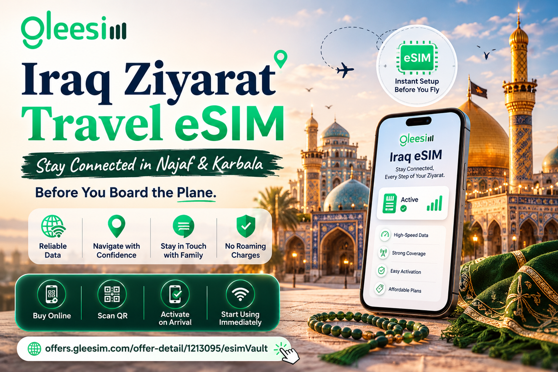 Iraq Ziyarat Travel eSIM: The Pilgrim’s Complete Connectivity Guide - Gleesim.co.uk