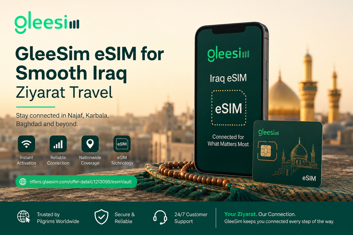 GleeSim Travel eSIM for Iraq Ziyarah Travel — Claim your Free Trial eSim for Iraq from GleeSimd Journey - Gleesim.co.uk