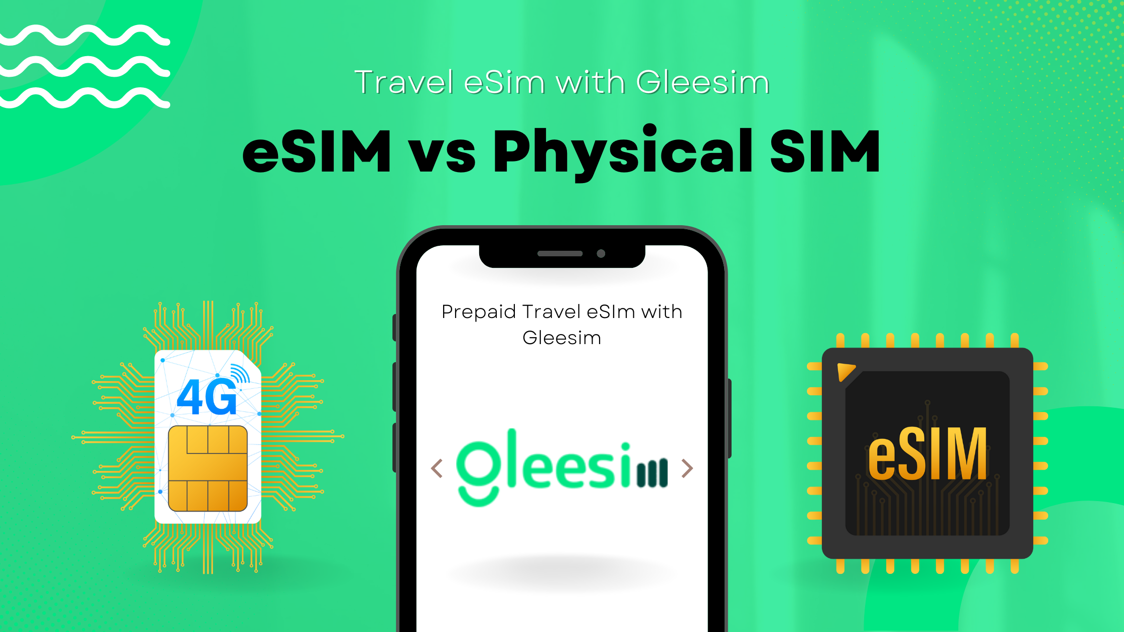 Demystifying eSIM vs Physical SIM: Which is Better? gleesim.com - Gleesim.co.uk