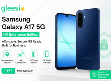 Samsung Galaxy A17 5G UK Enterprise Edition business phone with GleeSim 