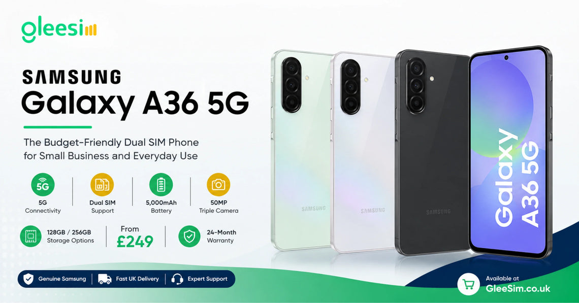 Samsung Galaxy A36 5G dual SIM phone for small business and everyday use from GleeSim 
