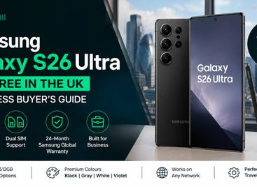 Samsung Galaxy S26 Ultra SIM-free UK business buyer guide 