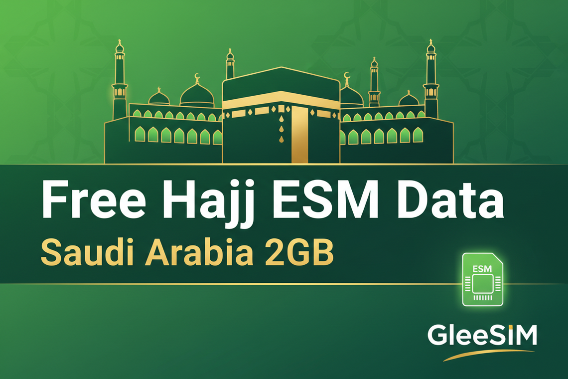 Free Hajj eSIM Data Saudi Arabia - Gleesim.co.uk