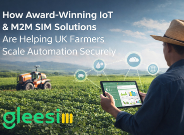 How Award-Winning IoT & M2M SIM Solutions Are Helping UK Farmers Scale Automation Securely