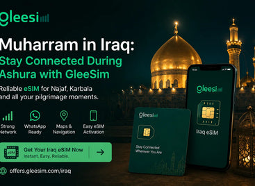 Muharram in Iraq: Why Smart Pilgrims Choose GleeSim to Stay Connected During Ashura