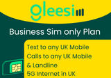 Sim Only Business plan 5G Internet in UK Calls & text to any UK Mobile & Landline