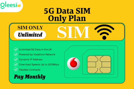 Unlimited 5G Data SIM-Only Plan | Vodafone Network – Gleesim UK